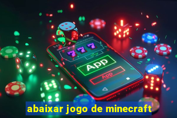 abaixar jogo de minecraft